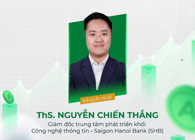 Ths. Nguyễn Chiến Thắng - Giám đốc Trung tâm Phát triển khối Công nghệ thông tin - Saigon Hanoi Bank (SHB)